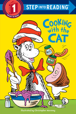 The Cat in the Hat: Cooking with the Cat (Dr. Seuss) by Bonnie Worth