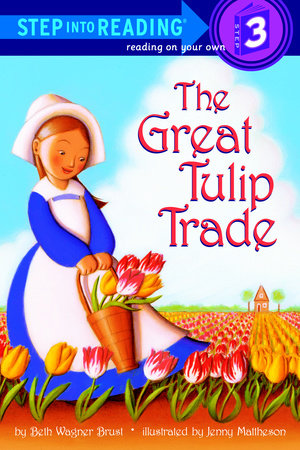 The Great Tulip Trade by Beth Wagner Brust
