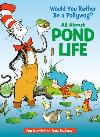 Would You Rather Be a Pollywog? All About Pond Life by Bonnie Worth