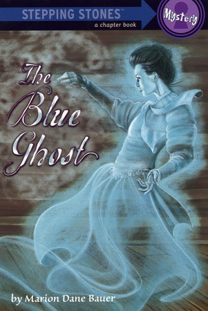 The Blue Ghost by Marion Dane Bauer