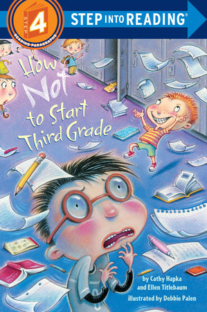 How Not to Start Third Grade by Cathy Hapka and Ellen Titlebaum