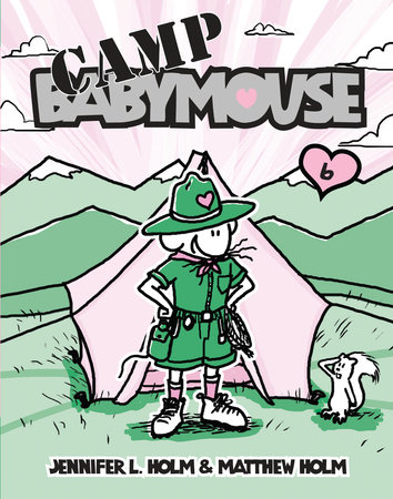 Babymouse #6: Camp Babymouse by Jennifer L. Holm and Matthew Holm