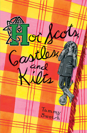 Hot Scots, Castles, and Kilts by Tammy Swoish