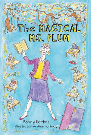 The Magical Ms. Plum by Bonny Becker