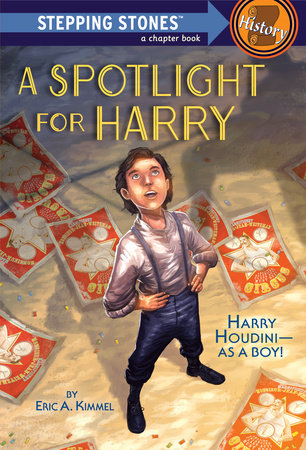 A Spotlight for Harry by Eric A. Kimmel