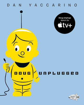 Doug Unplugged by Dan Yaccarino