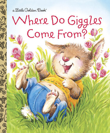 Where Do Giggles Come From? by Diane E. Muldrow