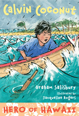 Calvin Coconut: Hero of Hawaii by Graham Salisbury