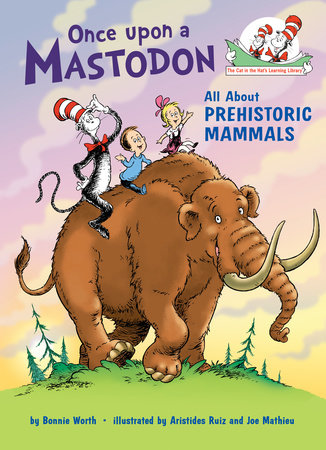 Once upon a Mastodon: All About Prehistoric Mammals Cover