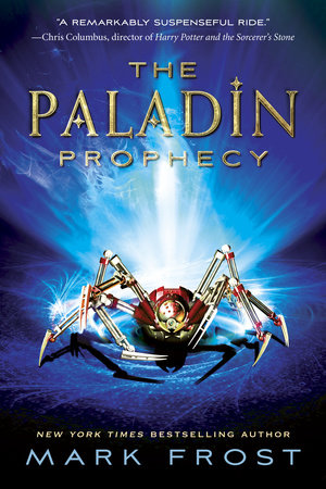 The Paladin Prophecy by Mark Frost