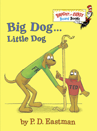 Big Dog . . . Little Dog by P.D. Eastman