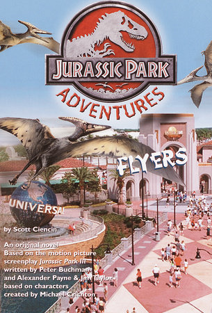 Flyers-Jurassic Park(TM) Adventures #3 by Scott Ciencin