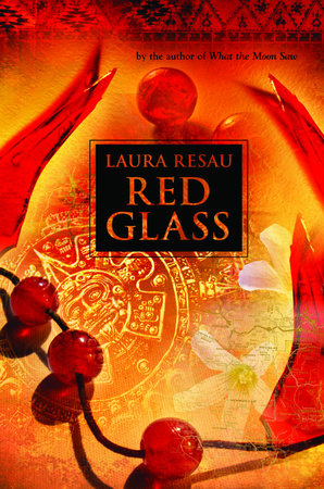 Red Glass by Laura Resau