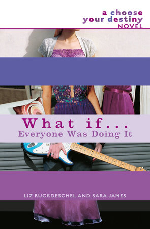 What If . . . Everyone Was Doing It by Liz Ruckdeschel and Sara James