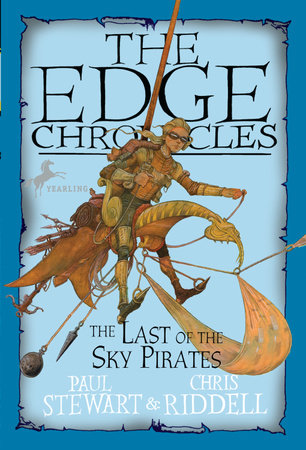 Edge Chronicles 7: The Last of the Sky Pirates by Paul Stewart and Chris Riddell