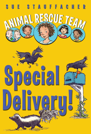 Animal Rescue Team: Special Delivery! by Sue Stauffacher