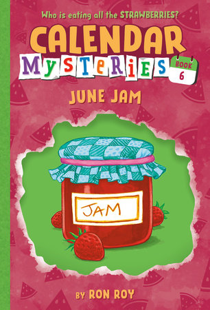 Calendar Mysteries #6: June Jam by Ron Roy