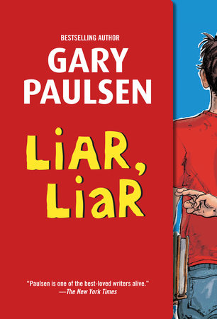 Liar Liar By Gary Paulsen Penguinrandomhouse Com Books