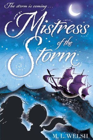 Mistress of the Storm by M. L. Welsh