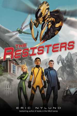 The Resisters #1: The Resisters by Eric Nylund