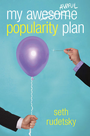 My Awesome/Awful Popularity Plan by Seth Rudetsky