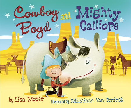 Cowboy Boyd and Mighty Calliope by Lisa Moser