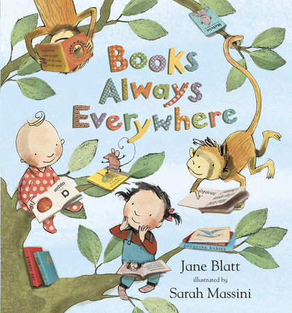 Books Always Everywhere by Jane Blatt