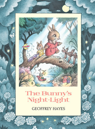 The Bunny's Night-Light by Geoffrey Hayes