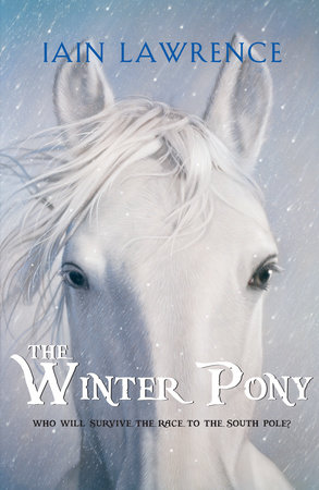 The Winter Pony by Iain Lawrence