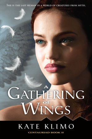 Centauriad #2: A Gathering of Wings by Kate Klimo