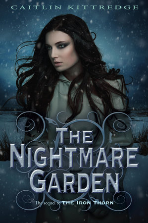 The Nightmare Garden: The Iron Codex Book Two by Caitlin Kittredge