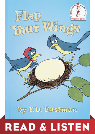 Flap Your Wings by P.D. Eastman