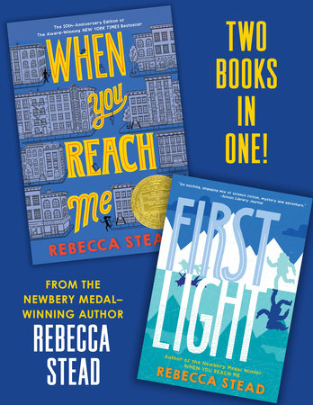When You Reach Me/First Light by Rebecca Stead