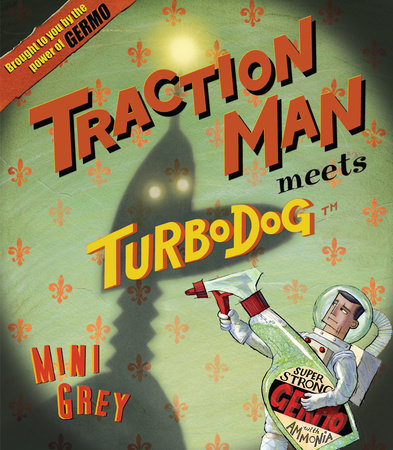 Traction Man Meets Turbo Dog by Mini Grey
