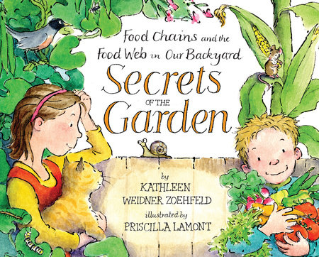 Secrets of the Garden by Kathleen Weidner Zoehfeld