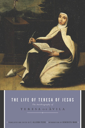 The Life of Teresa of Jesus by 