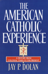 The American Catholic Experience