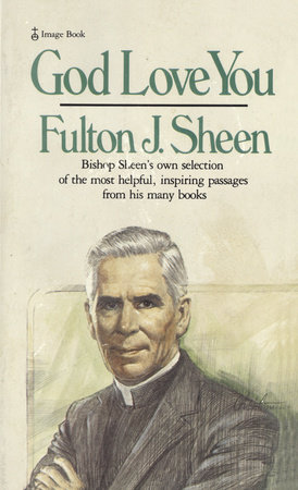 God Love You by Fulton J. Sheen