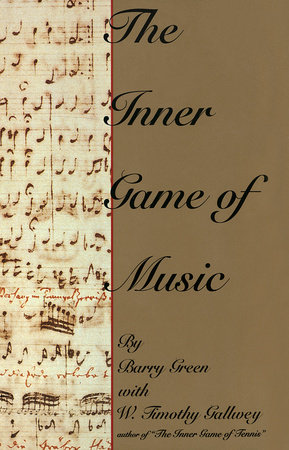 The Inner Game of Music by Barry Green and W. Timothy Gallwey