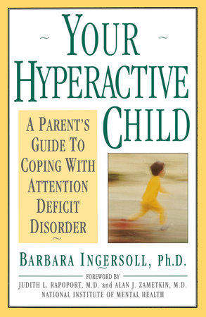 Your Hyperactive Child by Barbara Ingersoll