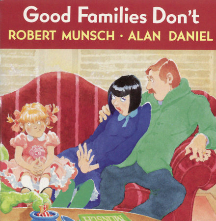 Good Families Don't by Robert Munsch