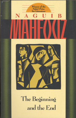 The Beginning and the End by Naguib Mahfouz