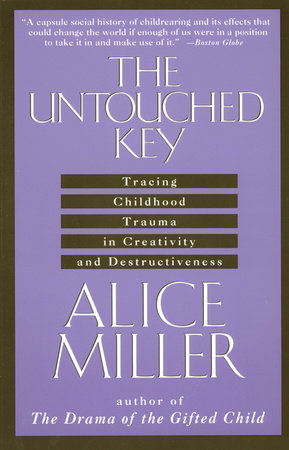 The Untouched Key by Alice Miller