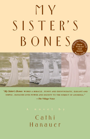 My Sister's Bones by Cathi Hanauer