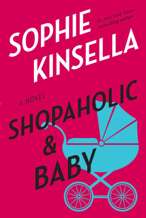 Shopaholic & Baby by Sophie Kinsella