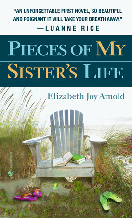 Pieces of My Sister's Life by Elizabeth Arnold