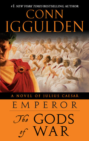 Emperor: The Gods of War by Conn Iggulden