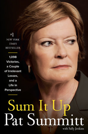 Sum It Up by Pat Head Summitt and Sally Jenkins