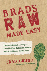 Brad's Raw Made Easy