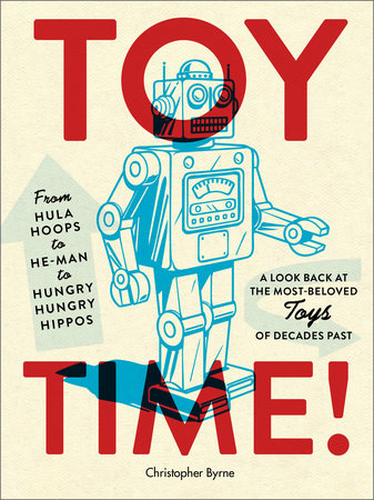 Toy Time! by Christopher Byrne